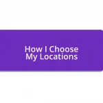 How I Choose My Locations