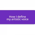 How I define my artistic voice