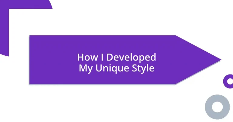 How I Developed My Unique Style