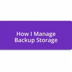 How I Manage Backup Storage