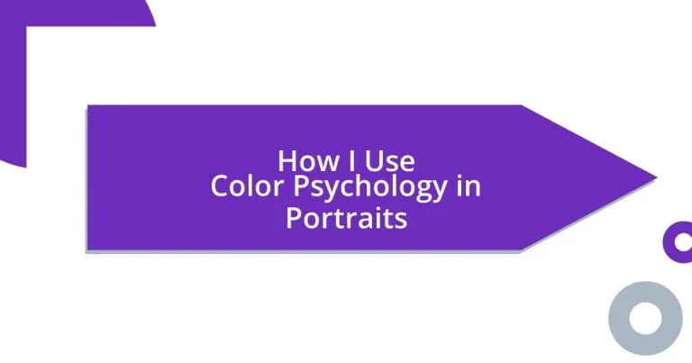 How I Use Color Psychology in Portraits