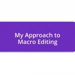 My Approach to Macro Editing