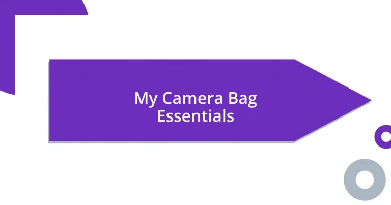 My Camera Bag Essentials