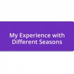 My Experience with Different Seasons