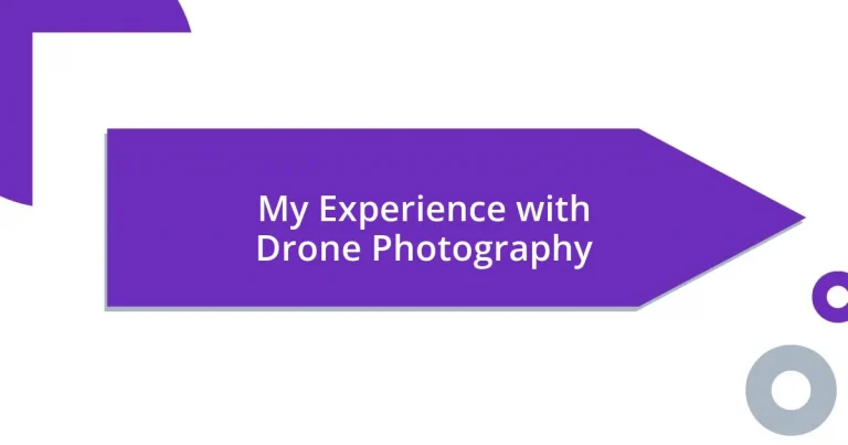 My Experience with Drone Photography