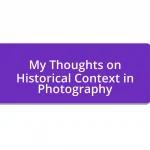 My Thoughts on Historical Context in Photography