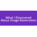 What I Discovered About Image Restoration