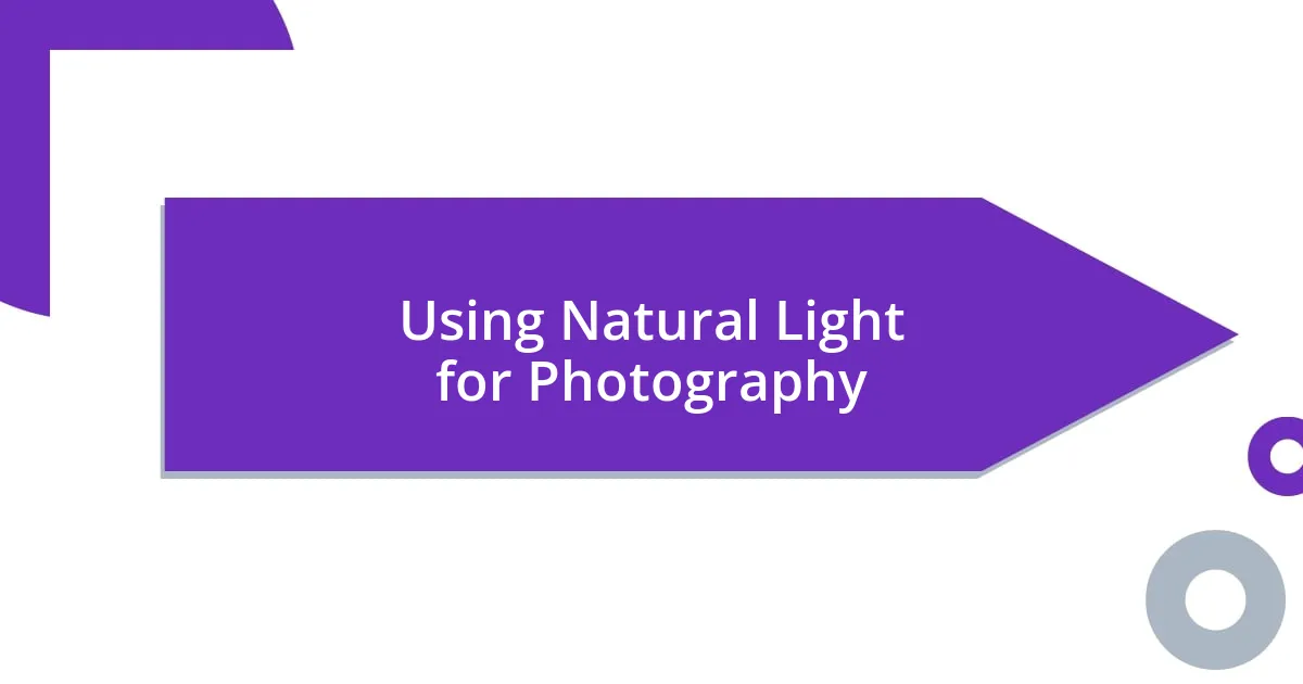 Using Natural Light for Photography