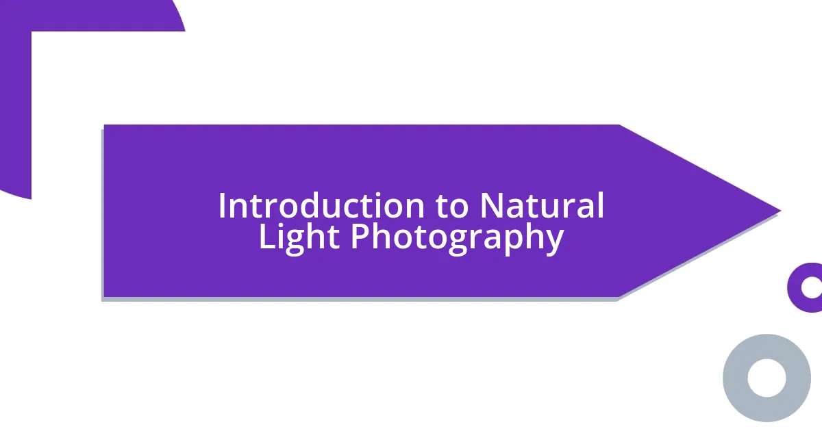 Introduction to Natural Light Photography