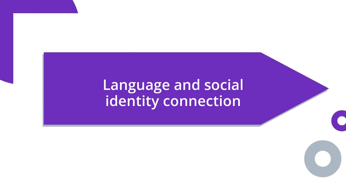 Language and social identity connection