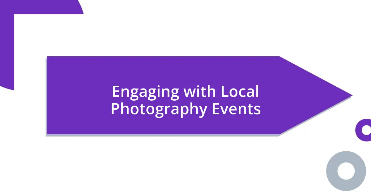 Engaging with Local Photography Events